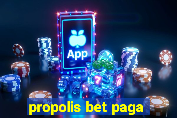 propolis bet paga